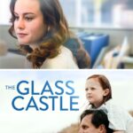 The Glass Castle 2017 Biography English Movie Review
