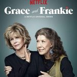 Grace and Frankie 2015 Comedy Netflix Series