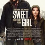 Sweet Girl 2021 Action Thriller English Movie Review