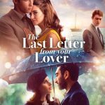 The Last Letter from your Lover 2021Romance English Movie Review