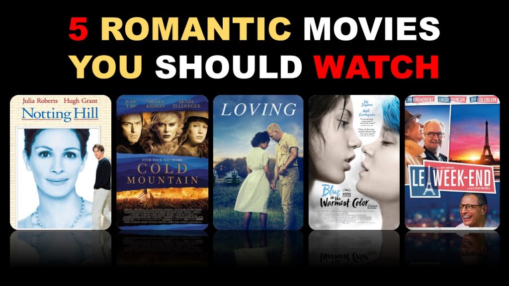 5 Romantic Movies You Should Watch