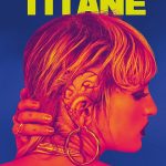 Titane 2021 French Horror Thriller Movie Review