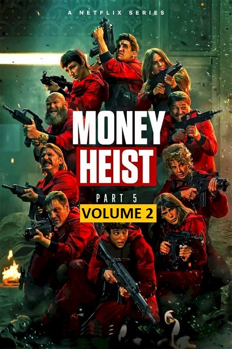 Money Heist Part 5 Vol 2 2021 Spanish Crime Thriller Series Review