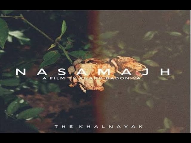 Nasamajh by The Khalnayak