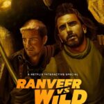 Ranveer vs Wild with Bear Grylls 2022 Episode Review