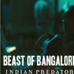 Beast of Bangalore Indian Predator 2022 Crime Documentary Hindi Series Review