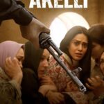 Akelli 2023 Thriller Hindi Movie Review