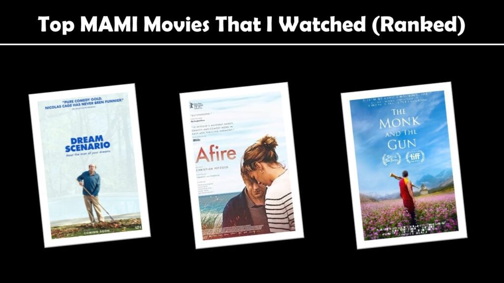 TOP MAMI MOVIES THAT I WATCHED