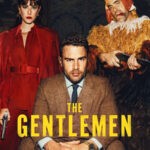 The Gentlemen 2024 Comedy English Series Review