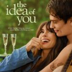 The Idea of You 2024 Comedy Romance English Movie Review