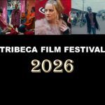 Top TRIBECA FILM FESTIVAL (2026) Movies That I Watched (Ranked)